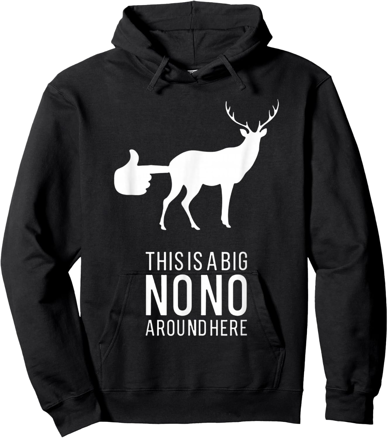 This Is A Big Nono Around Here Funny Deer Butt Hoodie - Hoodie | Black