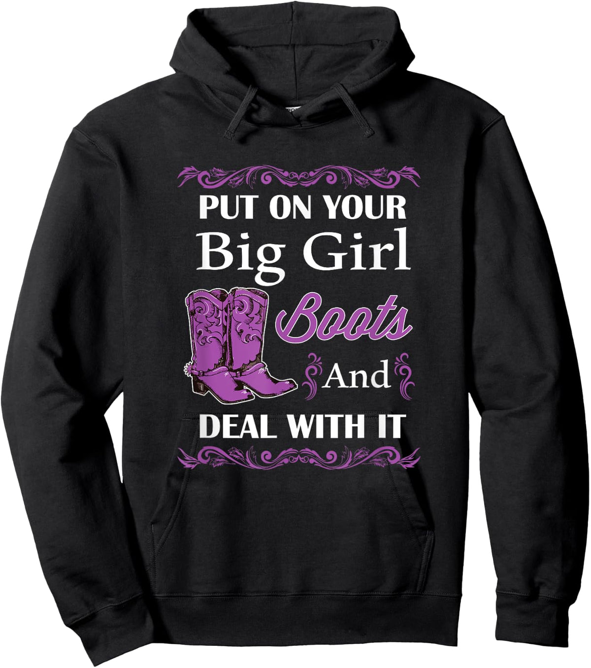 Put of Your Big Girl Boots and Deal With It Country Hoodie - Hoodie | Black