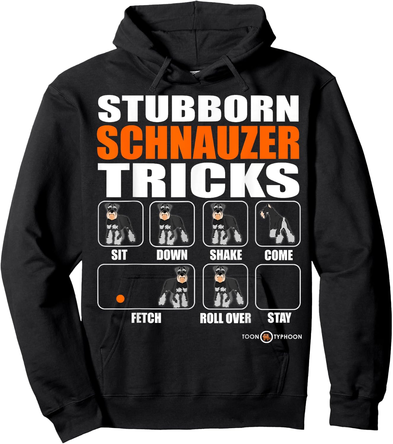 Stubborn Schnauzer Tricks | Funny Schnauzer gift Hoodie - Hoodie | Black