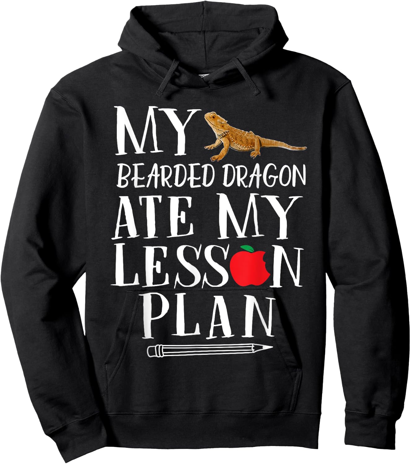 My Bearded Dragon Ate My Lesson Plan Hoodie - Hoodie | Black