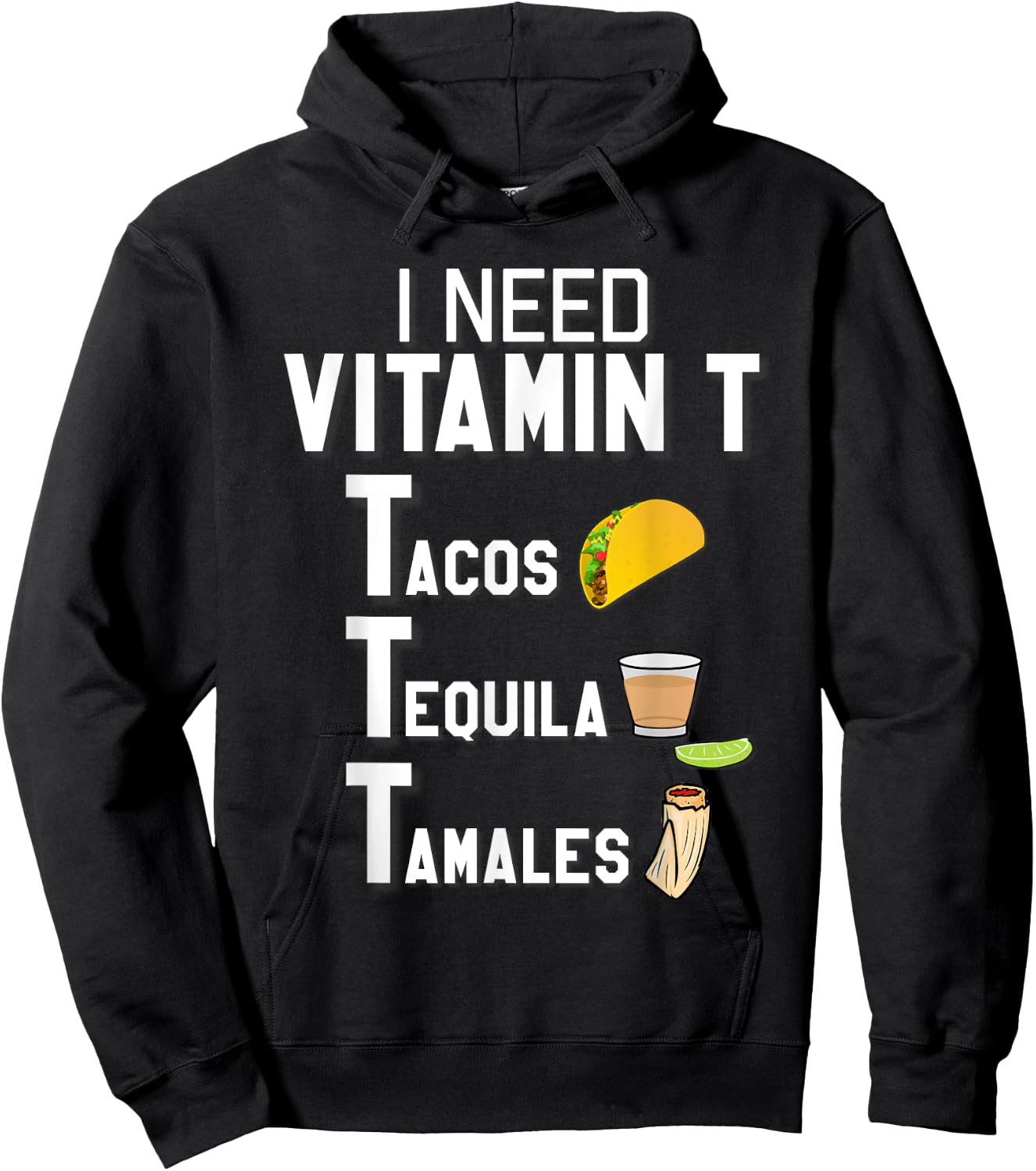 Vitamin T - Tacos, Tequila, Tamales Funny Hispanic Hoodie - Hoodie | Black