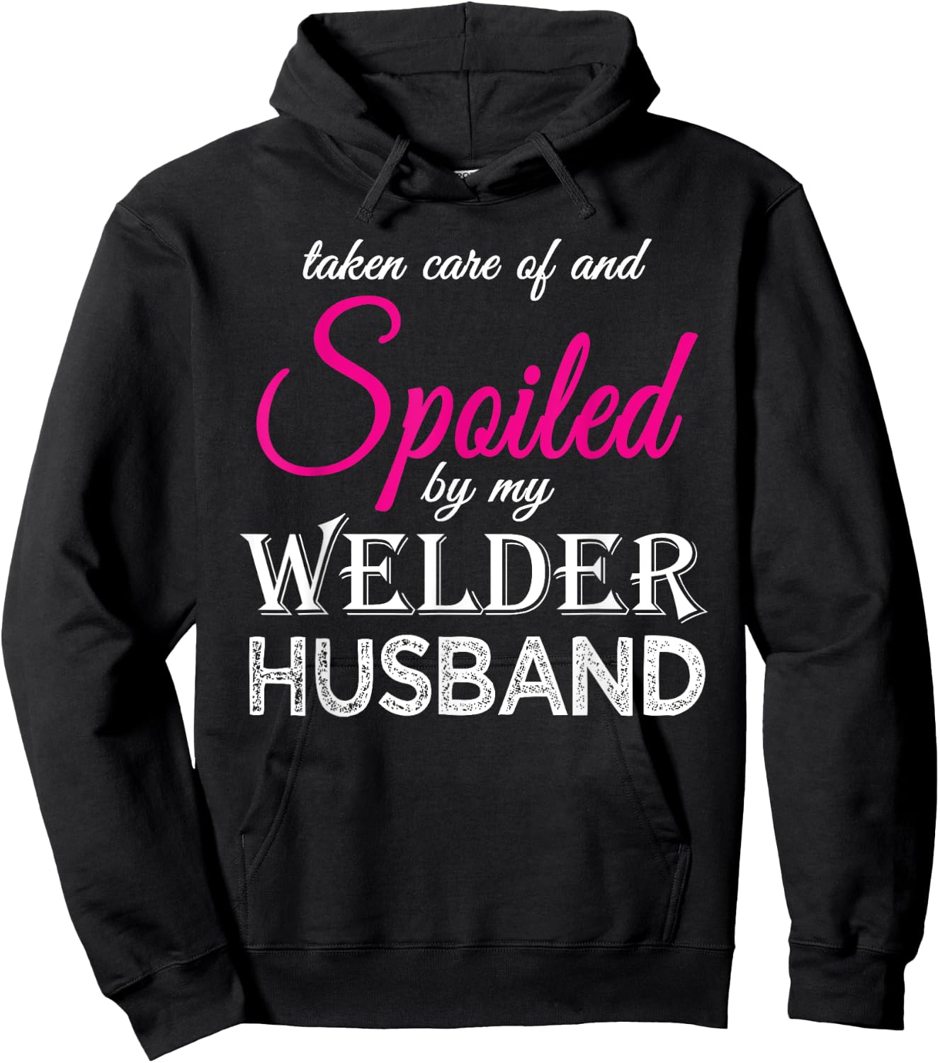 Spoiled by my Welder Husband Welder's Wife Funny Anniversary Hoodie - Hoodie | Black