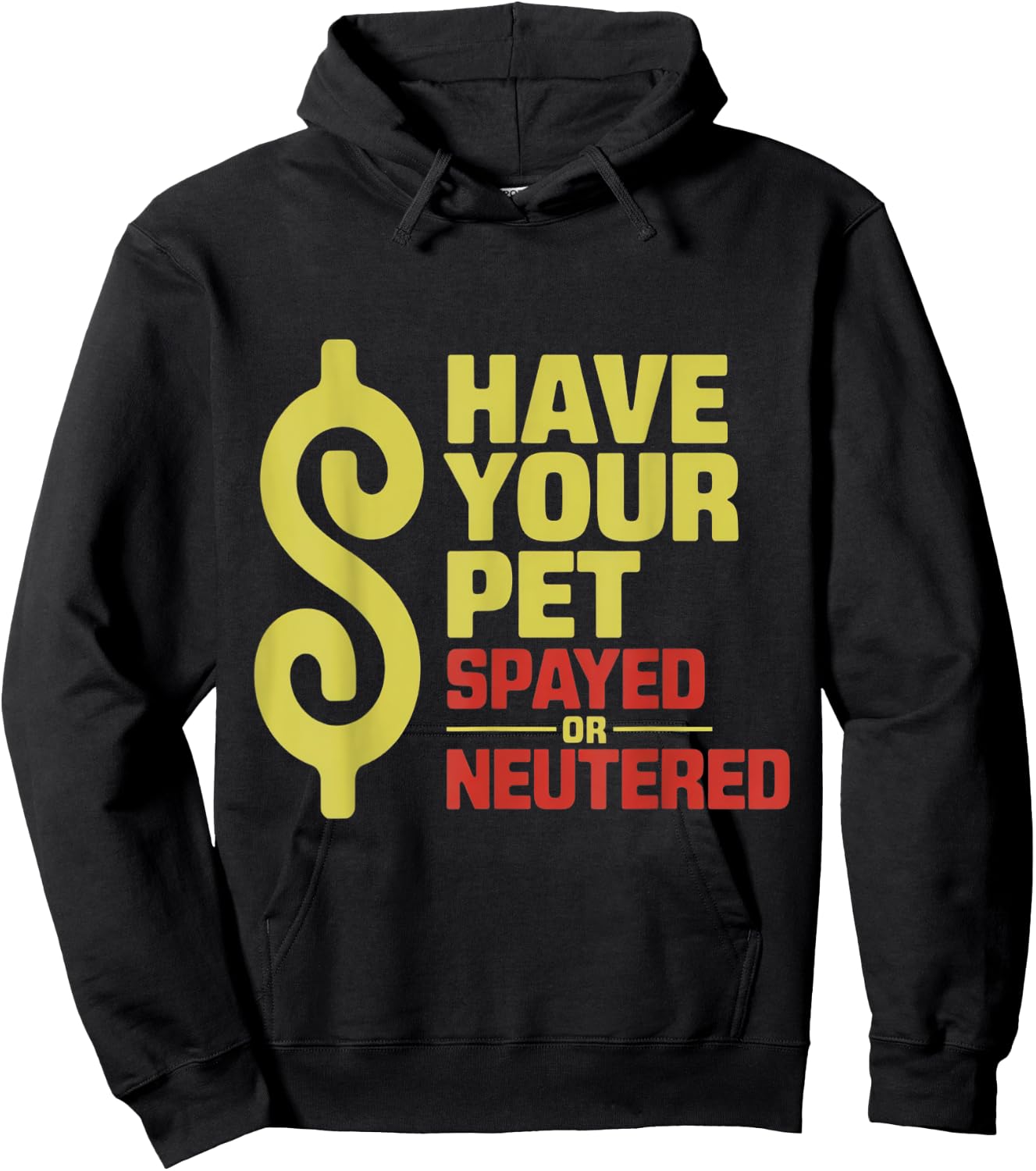 Have Your Pet Spayed or Neutered Enthusiastic Phrase Hoodie - Hoodie | Black