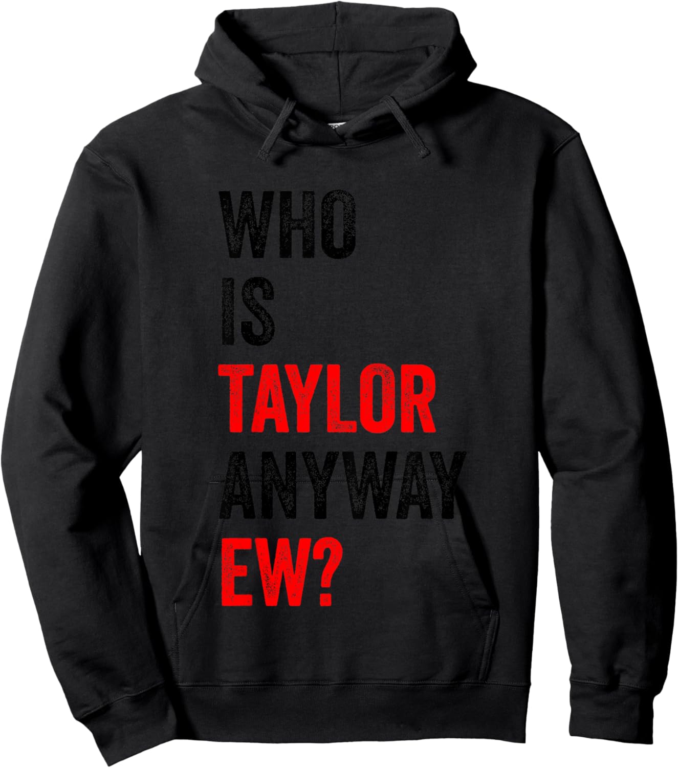 Kids Who is Taylor Anyway Ew First Name Taylor Kids Youth Hoodie - Hoodie | Black