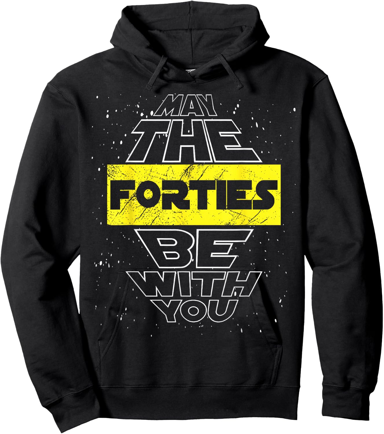 May The Forties Be with You 40th Birthday Parody Hoodie - Hoodie | Black