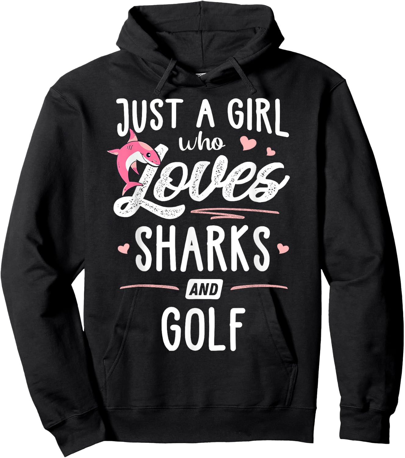 Just A Girl Who Loves Sharks And Golf Gift Women Hoodie - Hoodie | Black