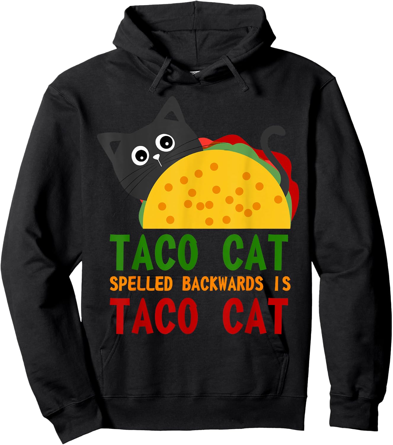 Best Taco Cat Spelled Backwards Is TacoCat Novelty Men Women Girls Kids Hoodie - Hoodie | Black