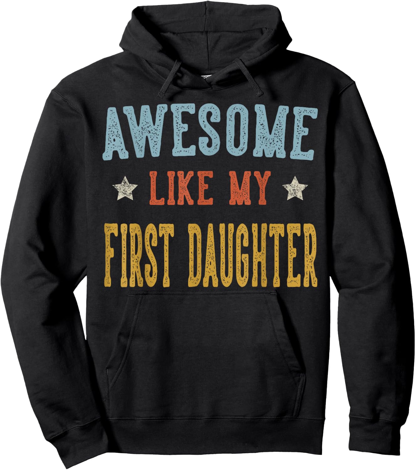 Awesome Like My First Daughter Retro Vintage Hoodie - Hoodie | Black