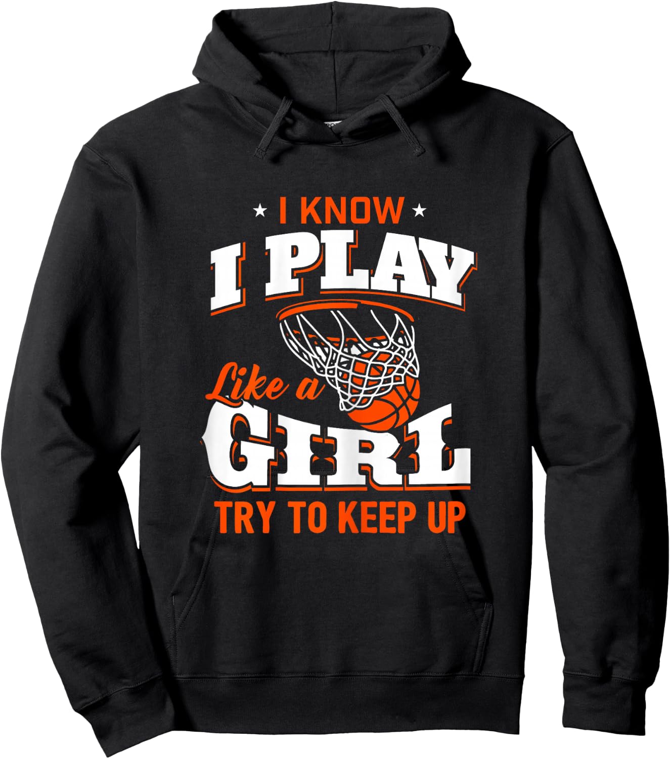 I Know I Play Like A Girl Shirt - Basketball Girl Hoodie - Hoodie | Black