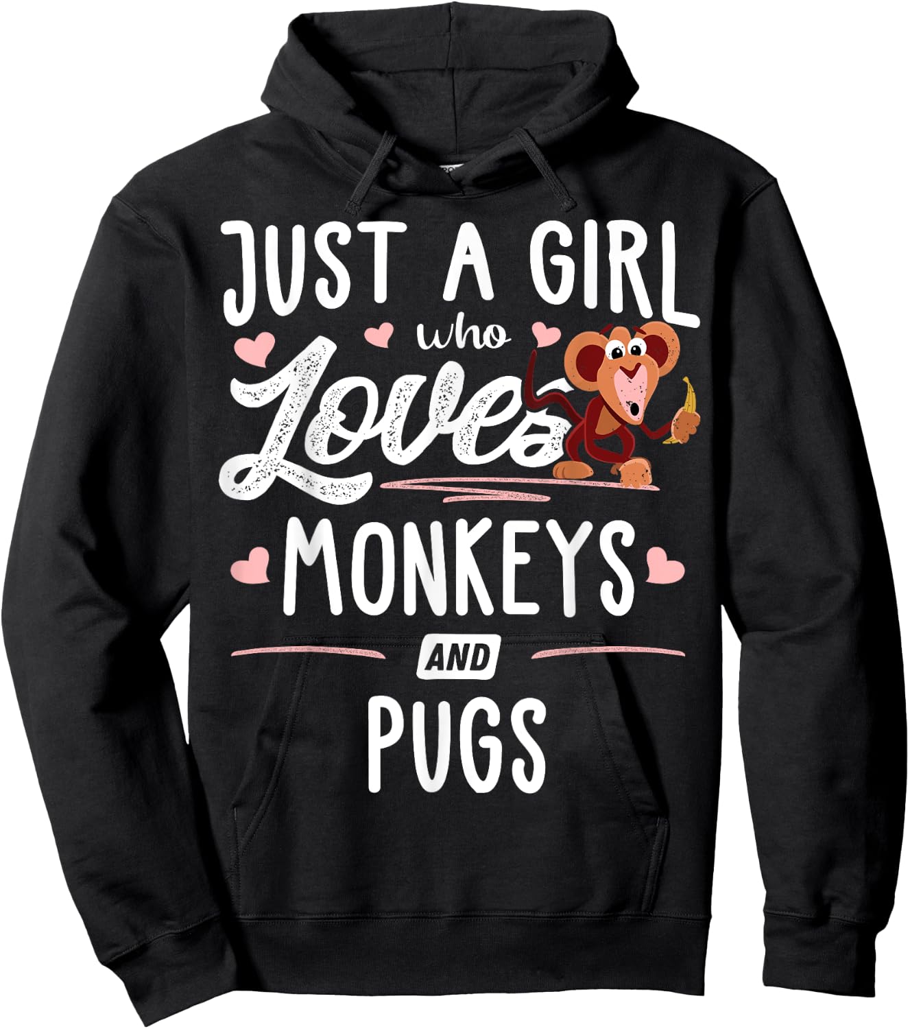 Just A Girl Who Loves Monkeys And Pugs Gift Women Hoodie - Hoodie | Black