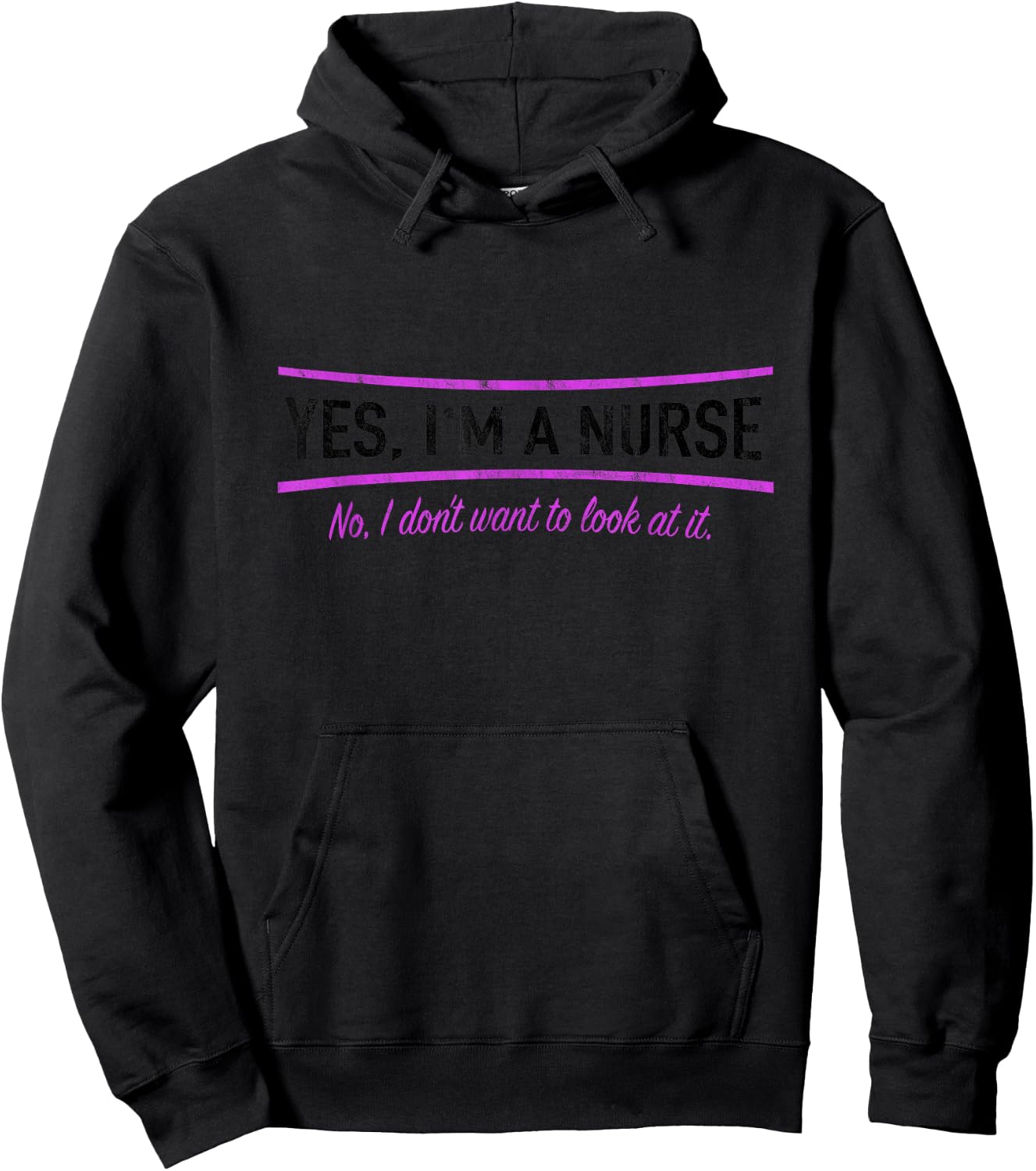 Yes I'm A Nurse No I Do Not Want To Look At It Nursing Hoodie - Hoodie | Black