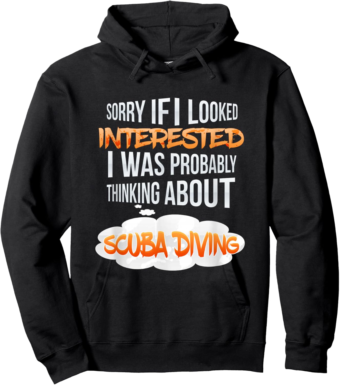 If I Looked Interested Thinking About Scuba Diving Hoodie - Hoodie | Black