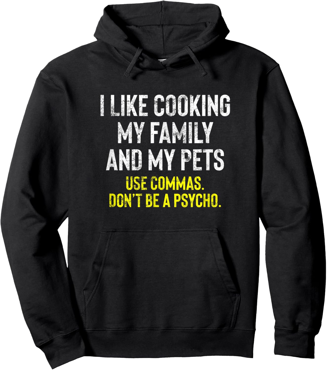 I Like Cooking My Family And Pets Funny Comma Quote Hoodie - Hoodie | Black