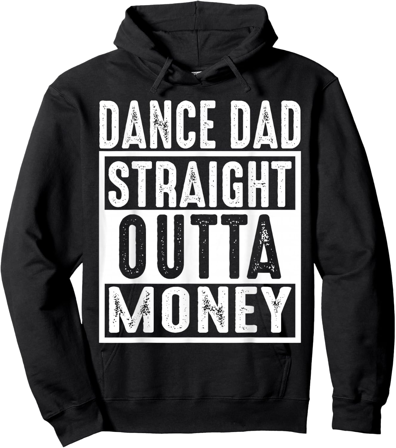 Dance Dad Straight Outta Money Hoodie - Hoodie | Black