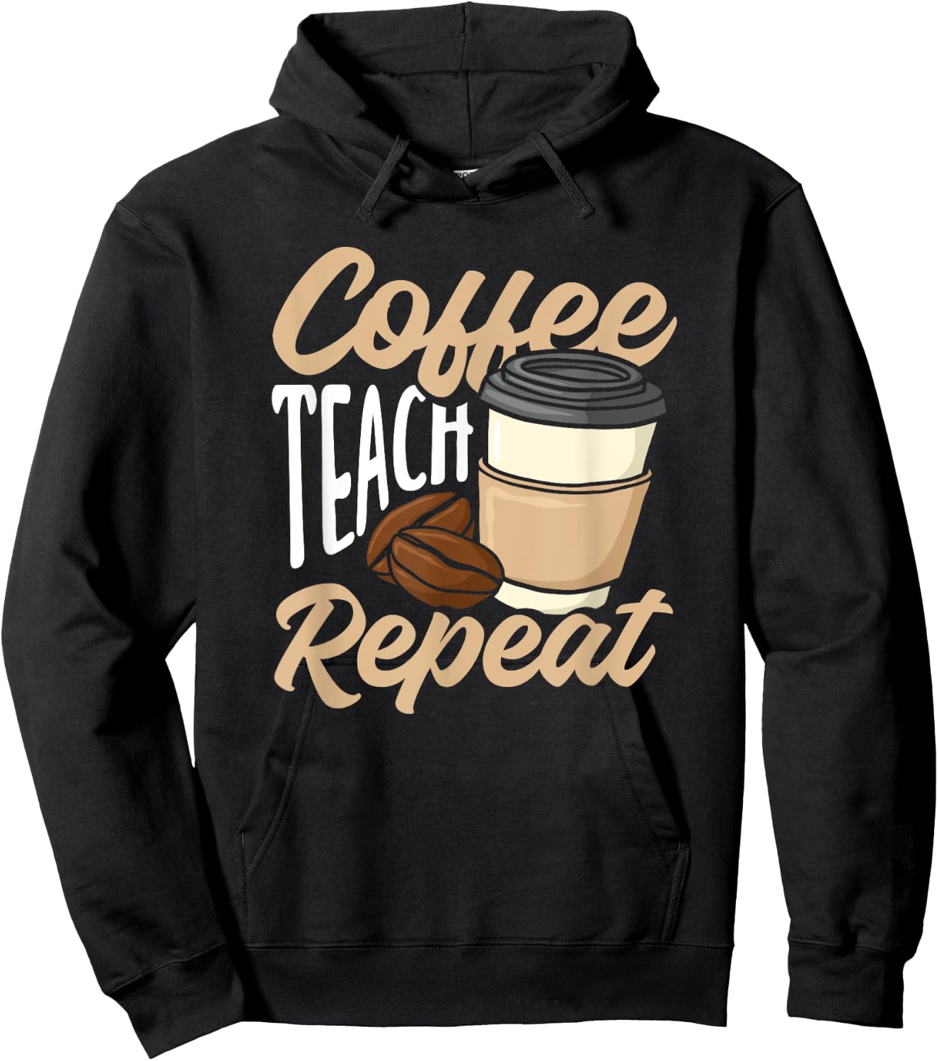 Coffee Teach Repeat Funny Teacher Hoodie - Hoodie | Black