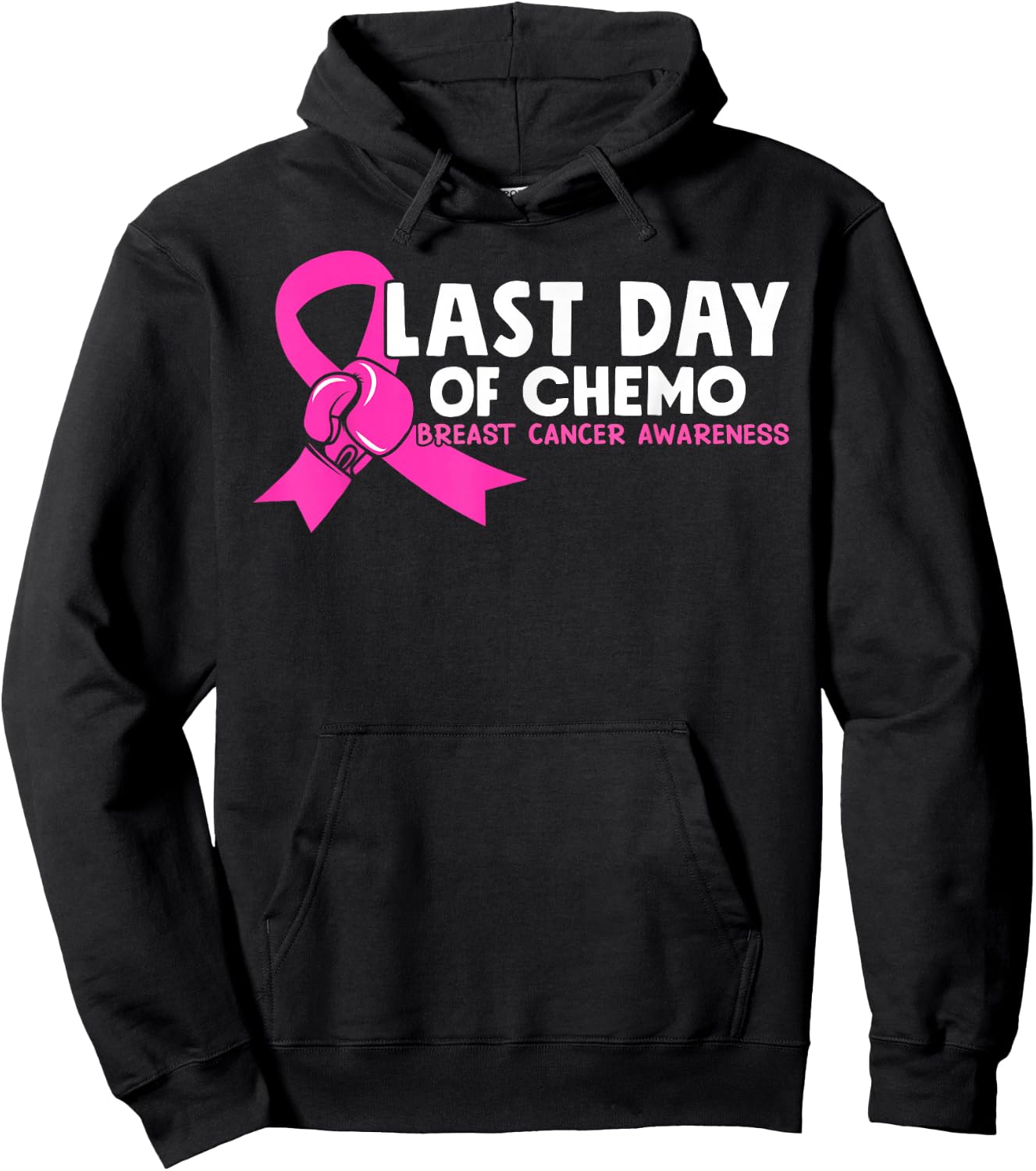Last Day Of Chemo Pink Breast Cancer Awareness Hoodie - Hoodie | Black