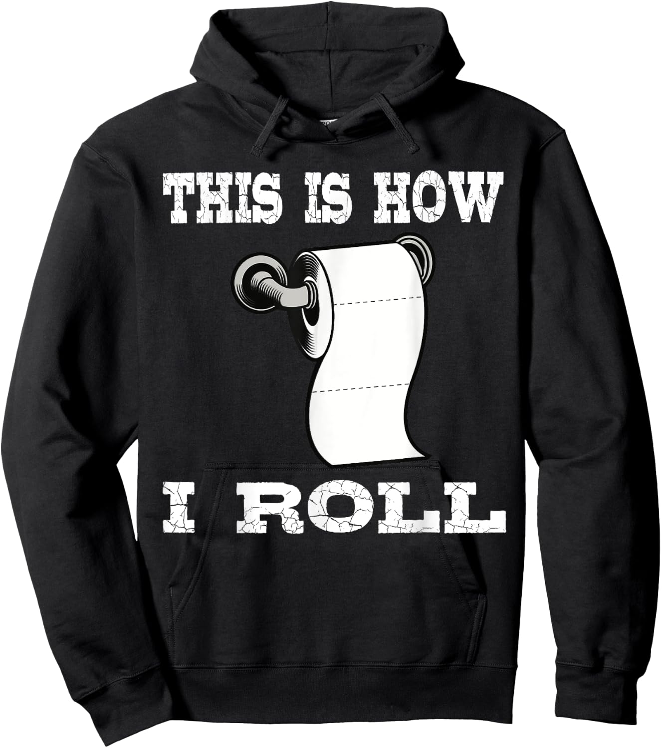 Funny This Is How I Roll Shirt Toilet Paper Roll Joke Gifts Hoodie - Hoodie | Black