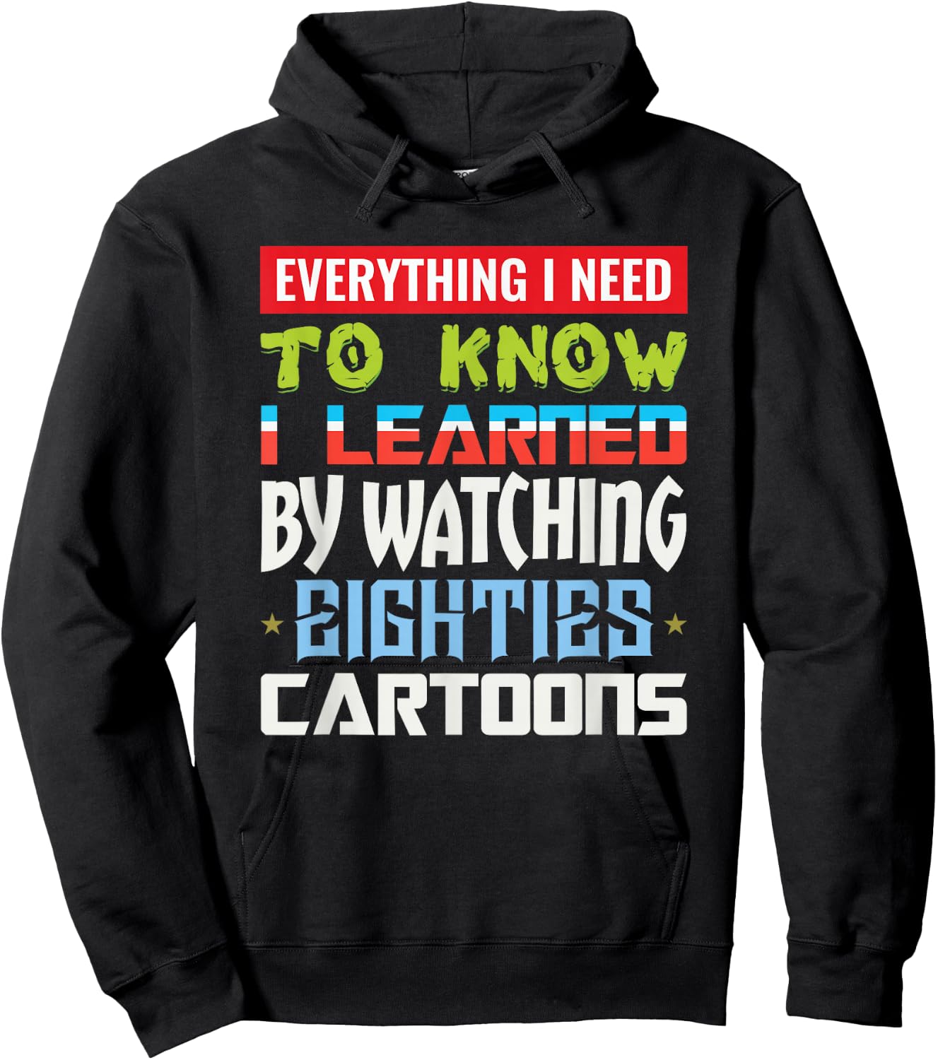 80s Cartoon Everything I Need To Know Eighties Cartoons Hoodie - Hoodie | Black