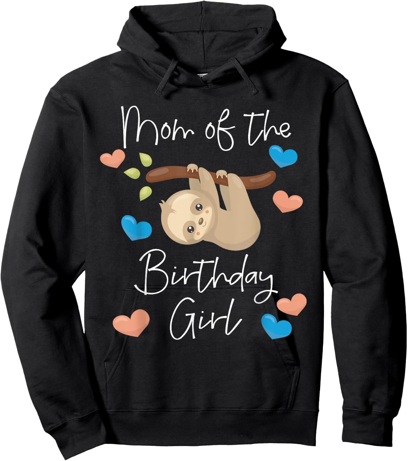 Mom of the Birthday Girl Sloth B-Day Party Hoodie - Hoodie | Black