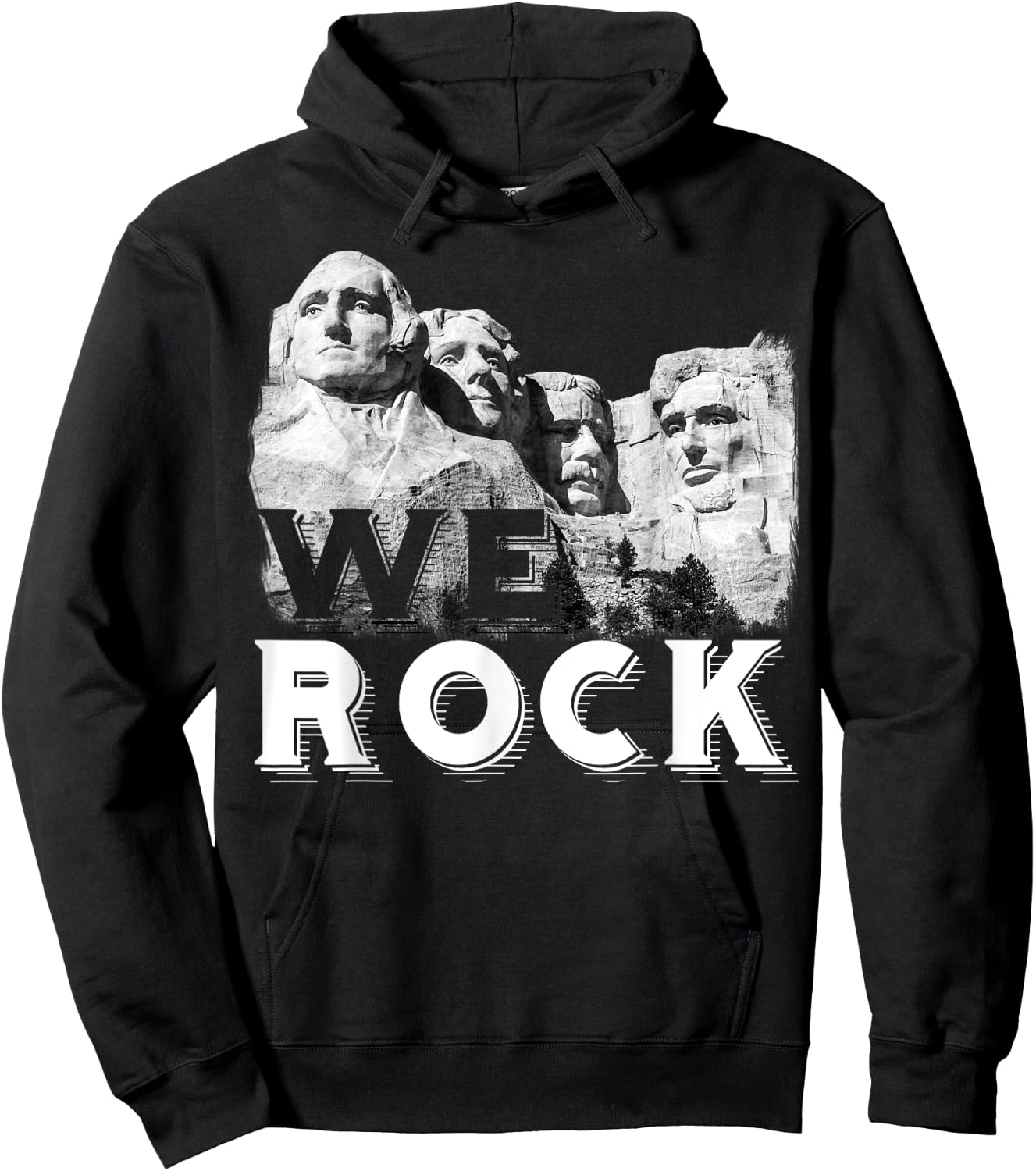 We Rock Mount Rushmore Presidents Sculpture funny Gift Hoodie - Hoodie | Black