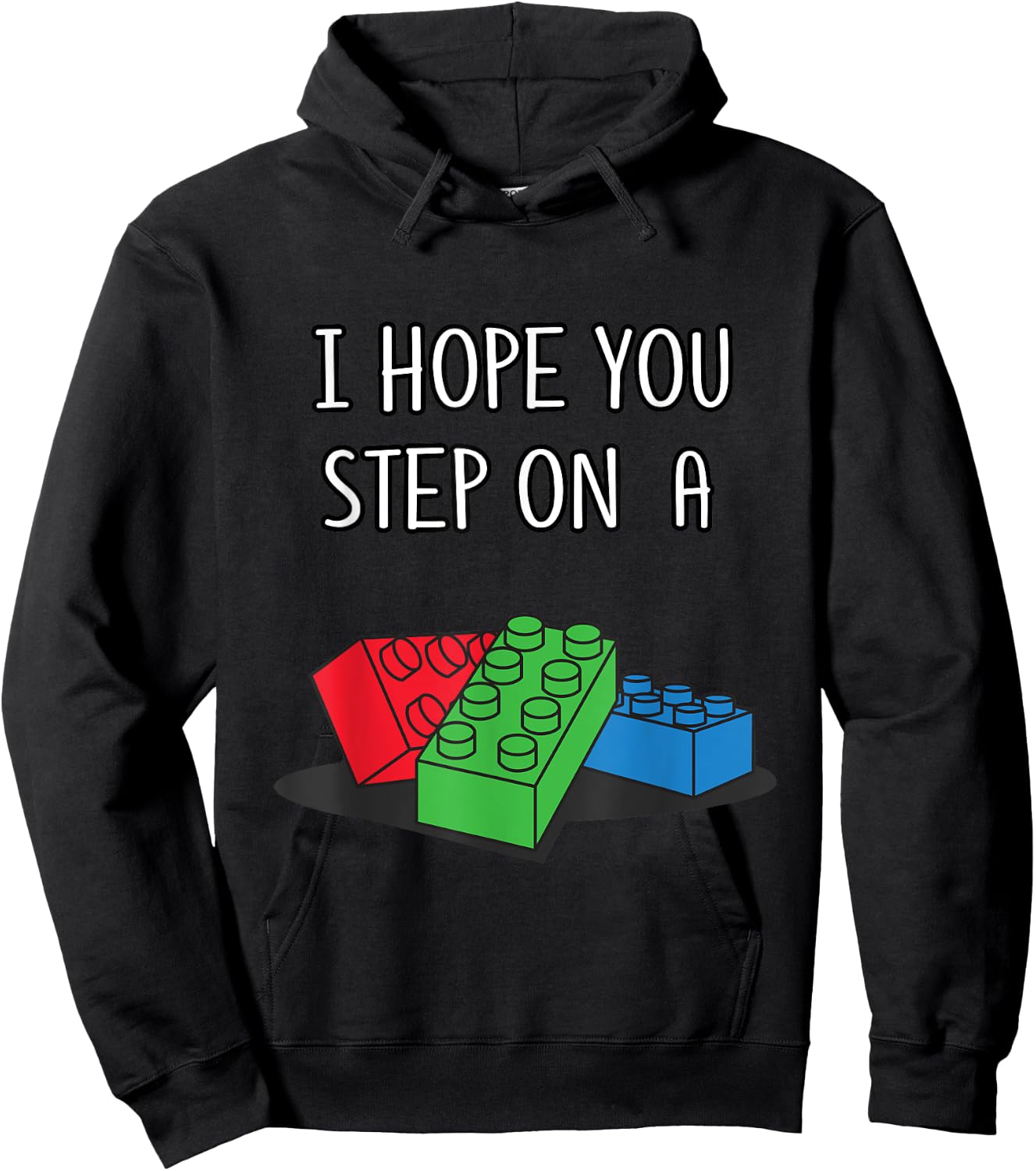 Toy Brick Shirt I Hope You Step On A Building Block Hoodie - Hoodie | Black