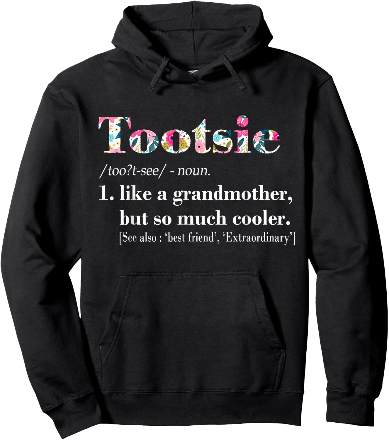 Tootsie Like Grandmother but So Much Cooler Hoodie - Hoodie | Black