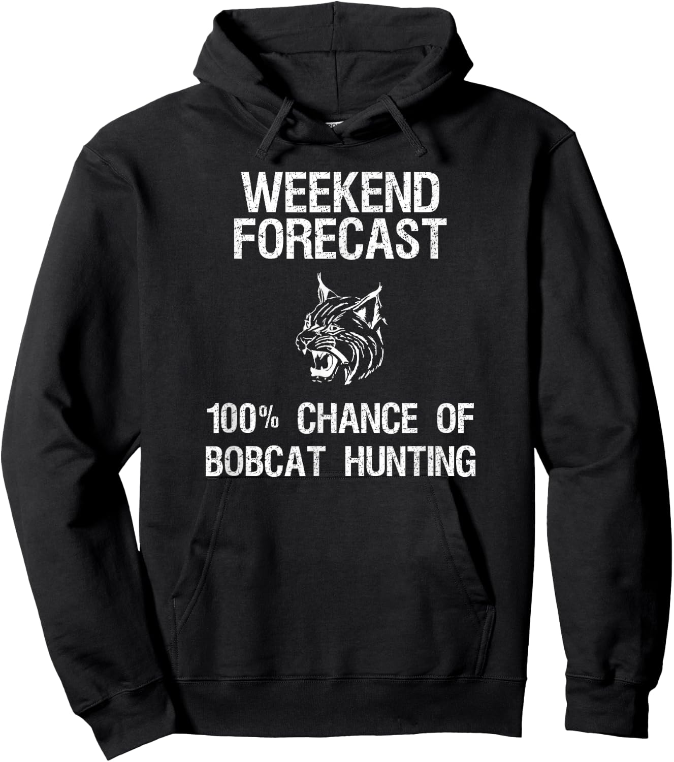 Bobcat Hunting Gift - Funny Hunter Weekend Forecast Hoodie - Hoodie | Black