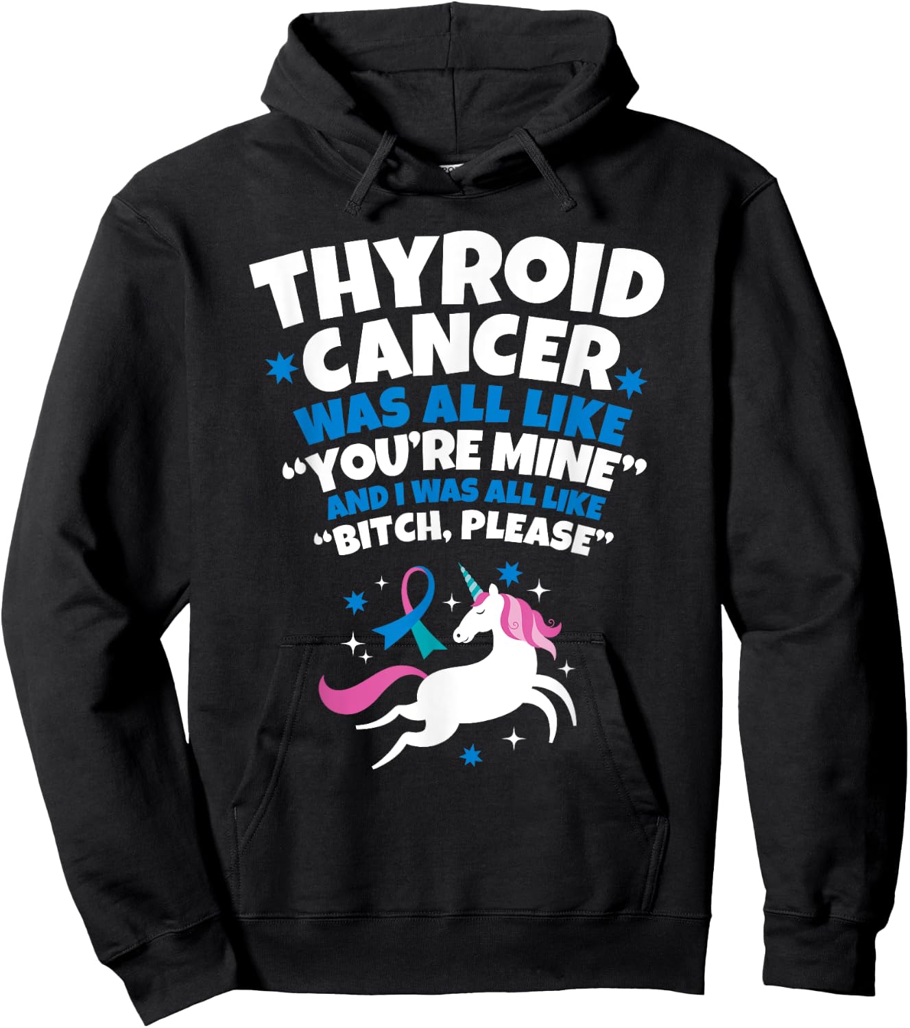 Thyroid Cancer Funny Unicorn Bitch Please Quote Hoodie - Hoodie | Black