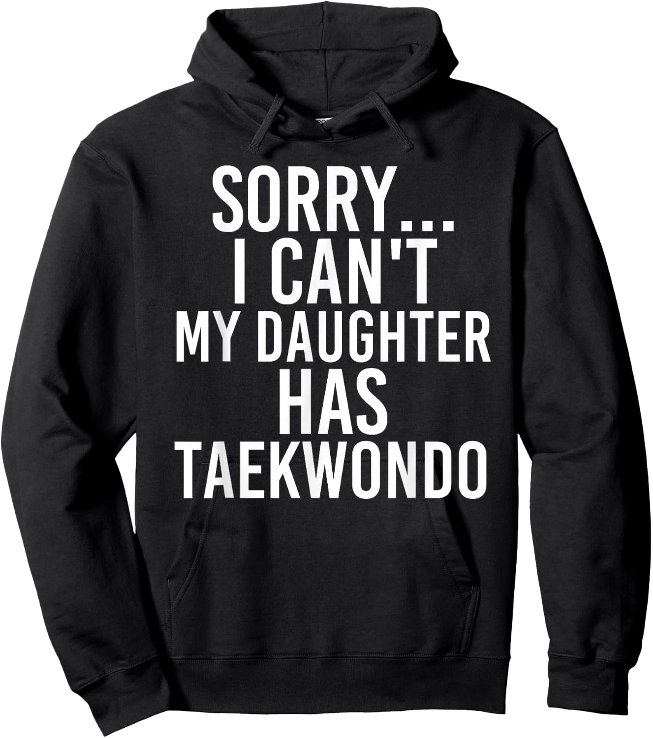 Dad Mom | My Daughter Has Taekwondo Hoodie - Hoodie | Black