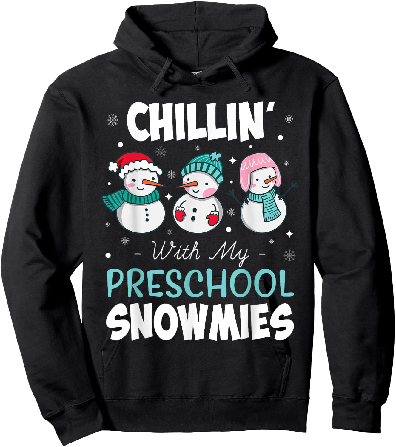 Chillin' With My Preschool Snowmies Teacher Christmas Gift Men Women Kids Hoodie - Hoodie | Black