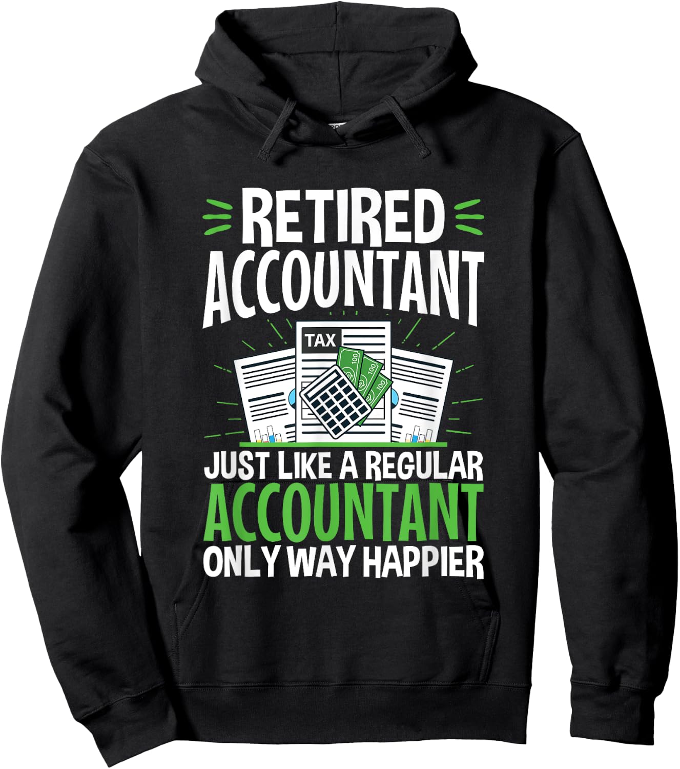 Retired Accountant Way Happier Funny CPA Retirement Hoodie - Hoodie | Black
