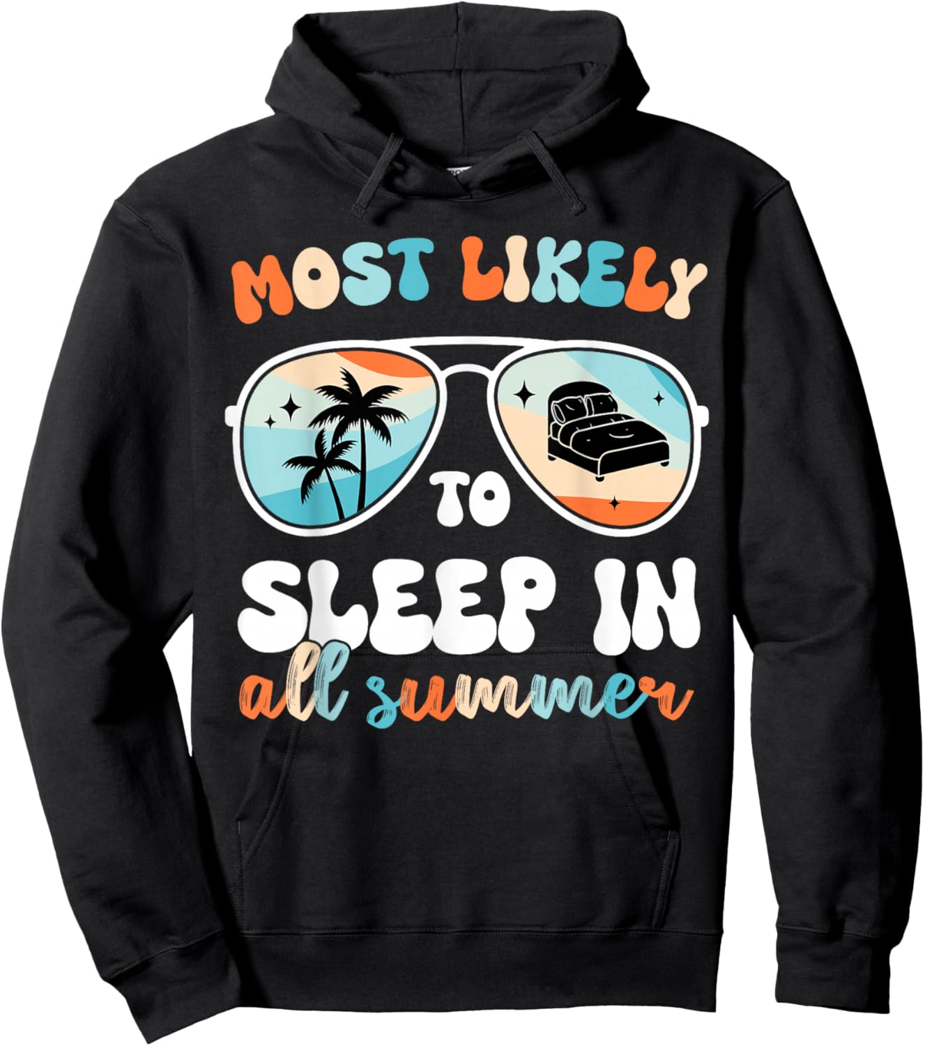 Most Likely to Sleep in All Summer Teacher Men Women Dad Hoodie - Hoodie | Black