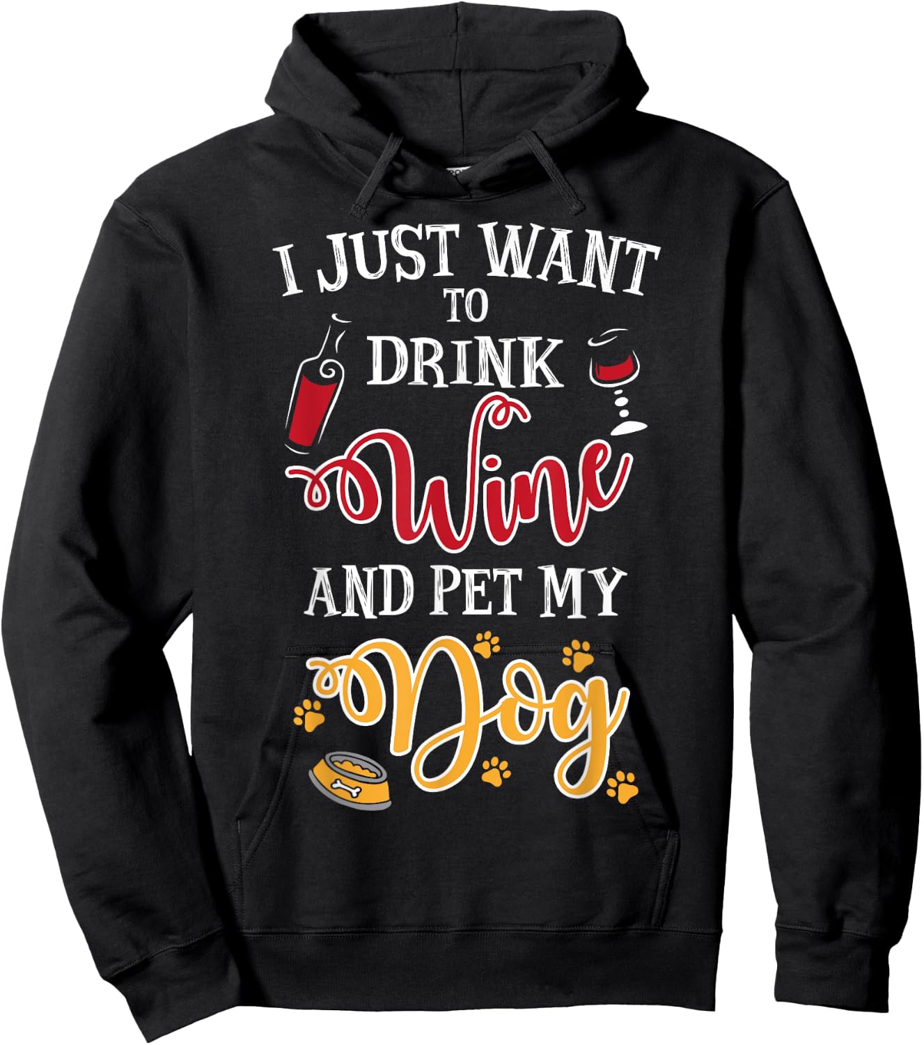 I Just Want To Drink Wine And Pet My Dog Men Women Hoodie - Hoodie | Black
