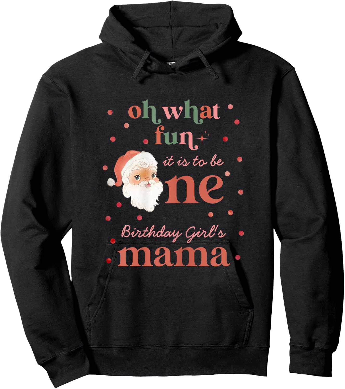 Oh What Fun It Is To Be One Birthday Mama Santa Christmas Hoodie - Hoodie | Black