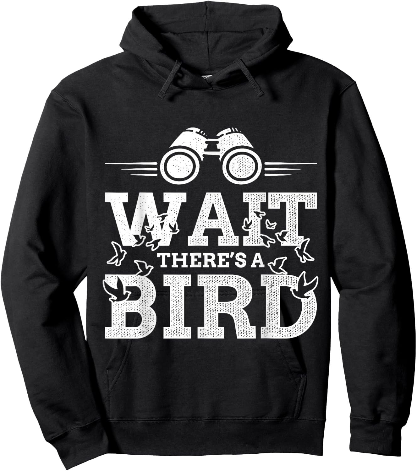 Funny Wait there's a Bird Ornithology Bird Lover Design Hoodie - Hoodie | Black