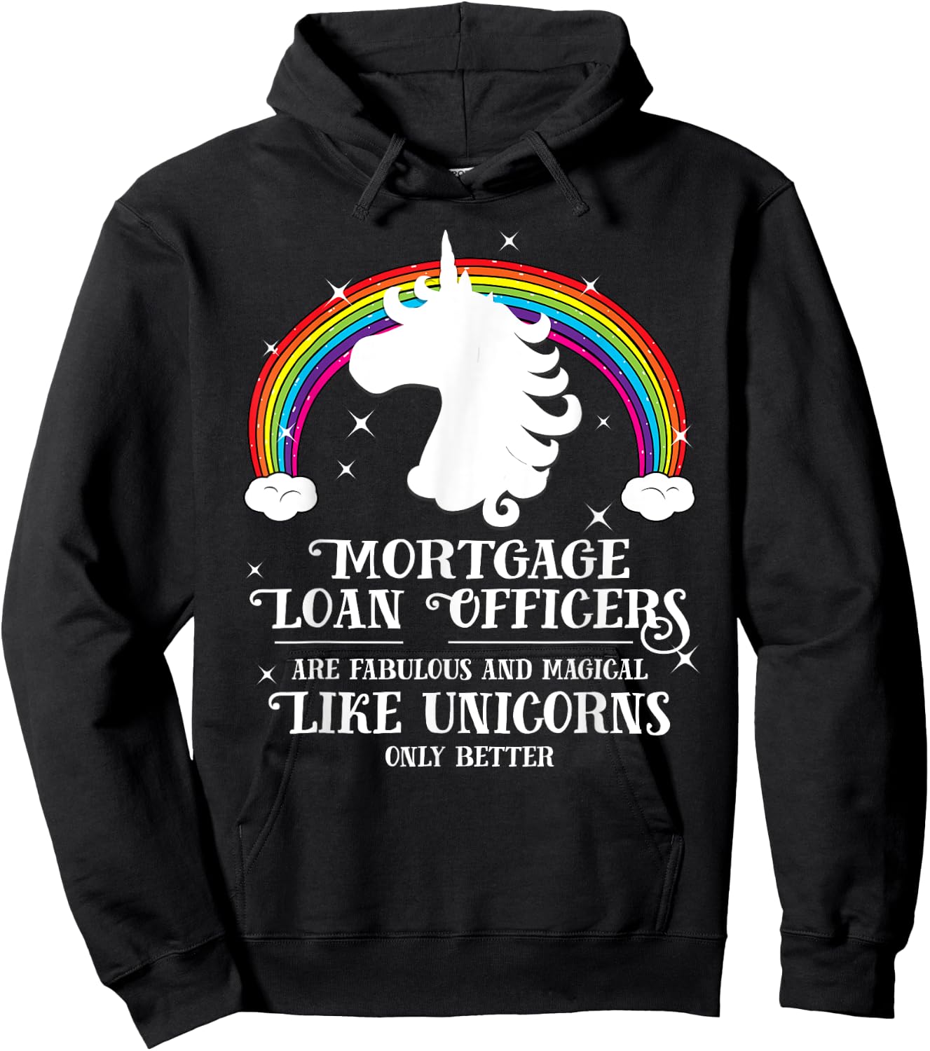 Mortgage Loan Officers Magical Unicorns Funny Gift Hoodie - Hoodie | Black