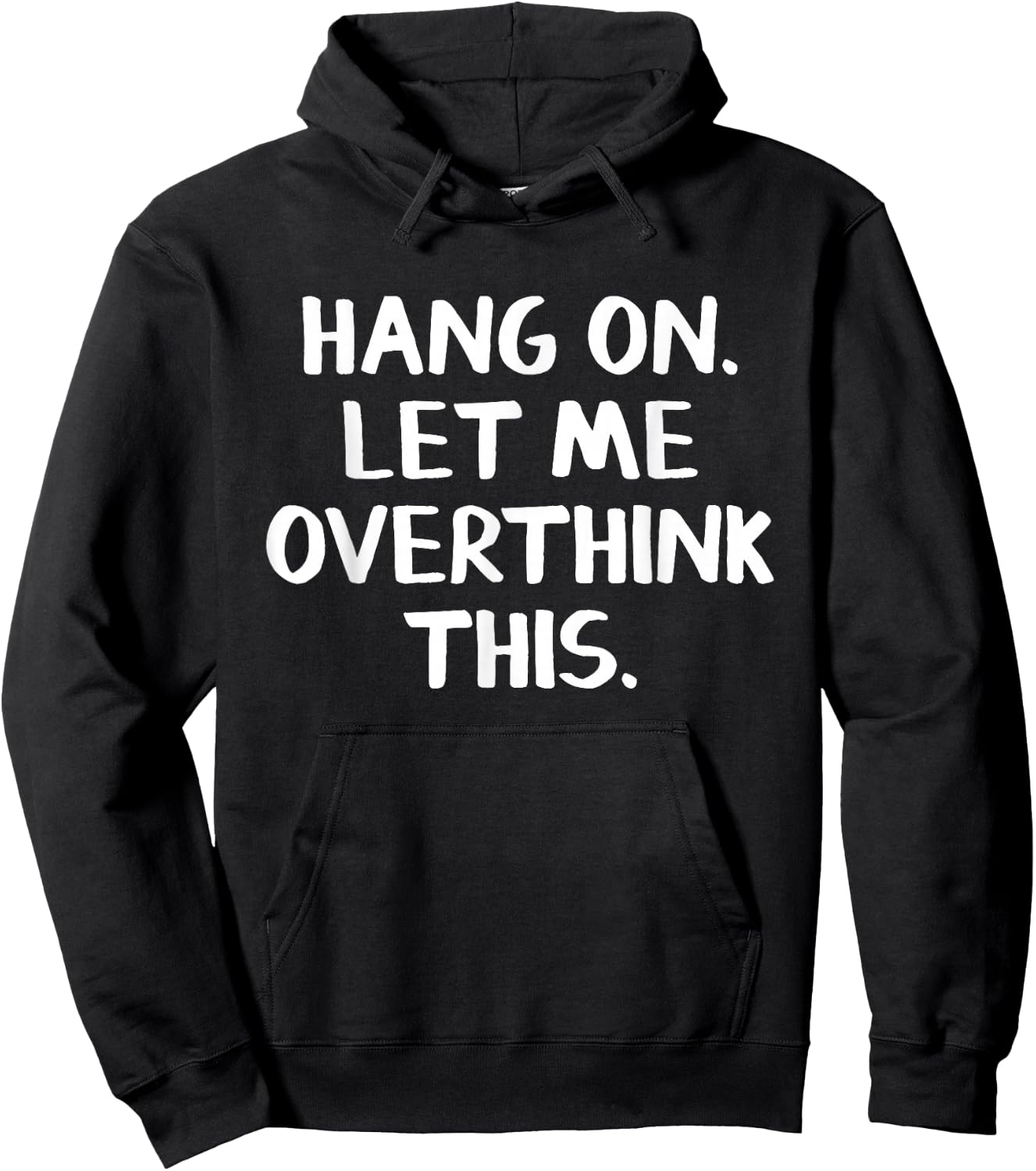 Hang on Let me overthink this Hoodie - Hoodie | Black