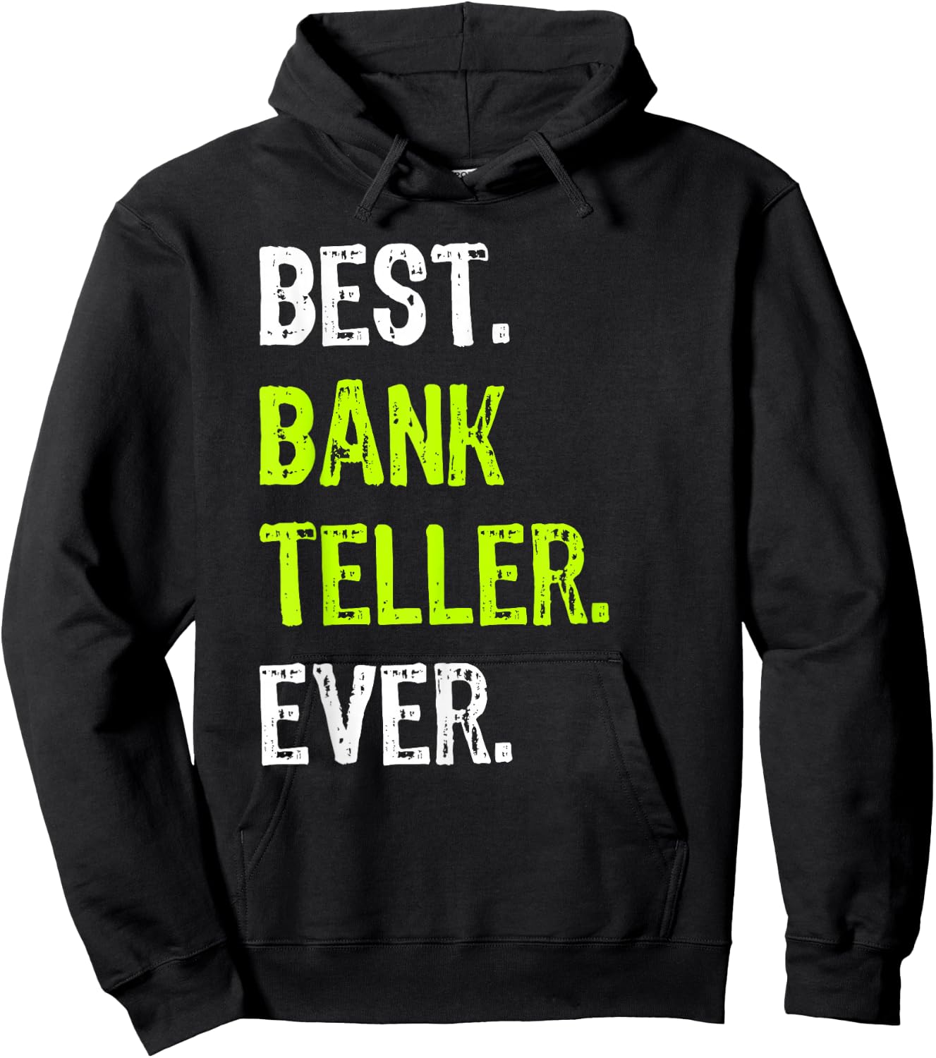 Best BANK TELLER Ever Hoodie - Hoodie | Black