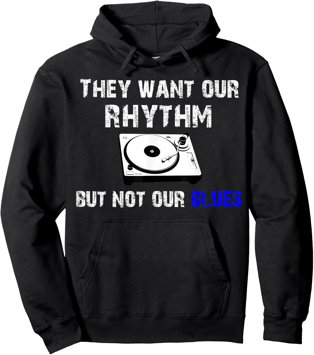 They Want Our Rhythm But Not Our Blues - Black Pride Shirt Hoodie - Hoodie | Black