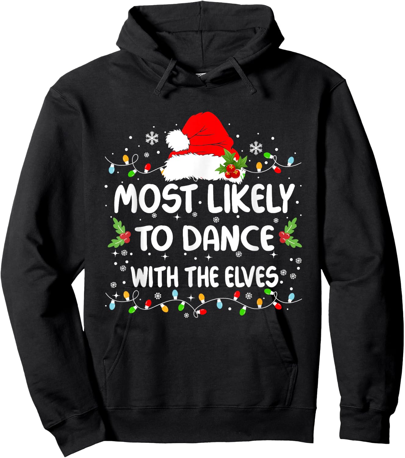 Funny Most Likely To Dance With The Elves Christmas Hoodie - Hoodie | Black