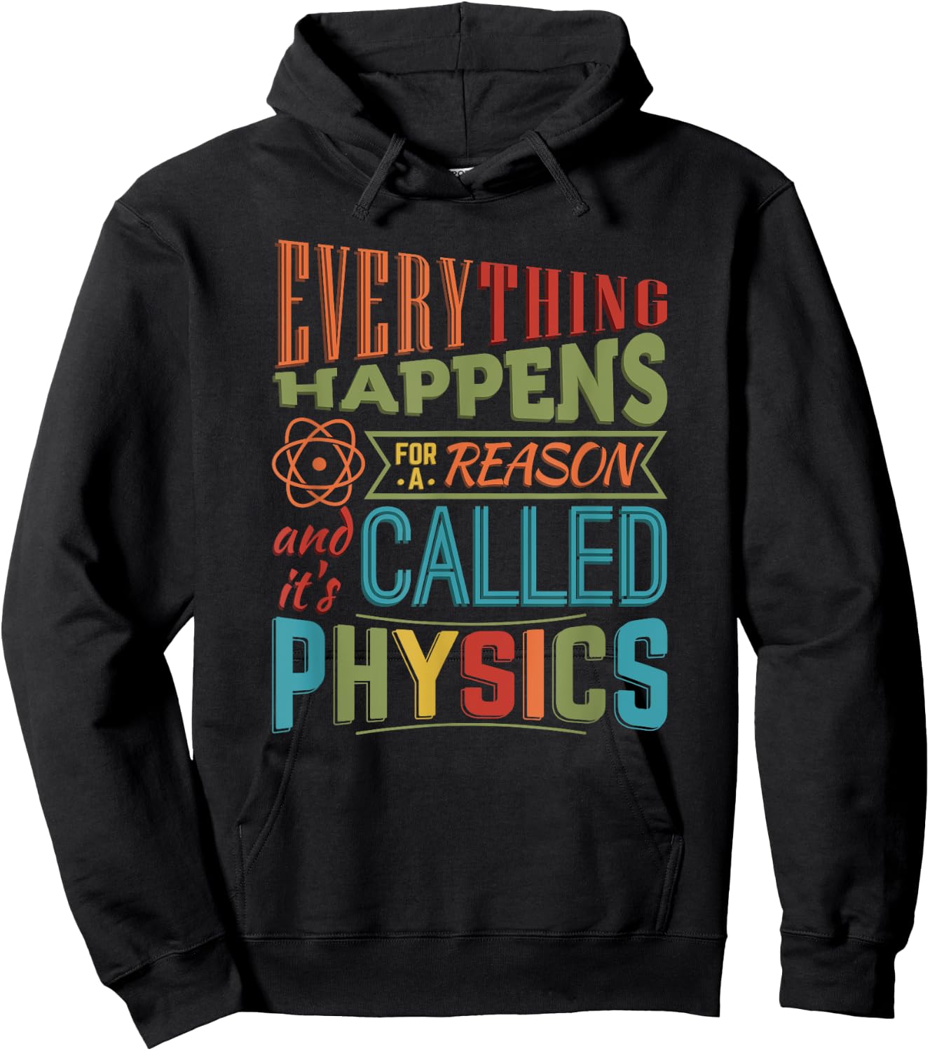 Everything Happens For A Reason It's Called Physics Hoodie - Hoodie | Black