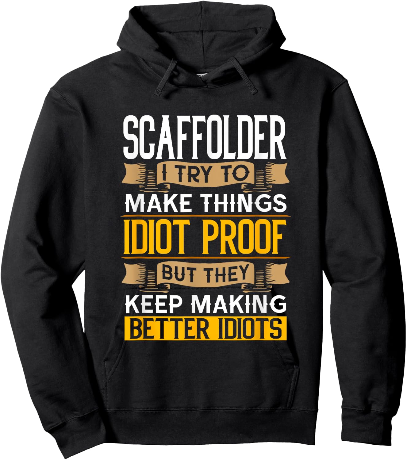 Scaffolder Sarcastic Graphic Funny Scaffolders Hoodie - Hoodie | Black