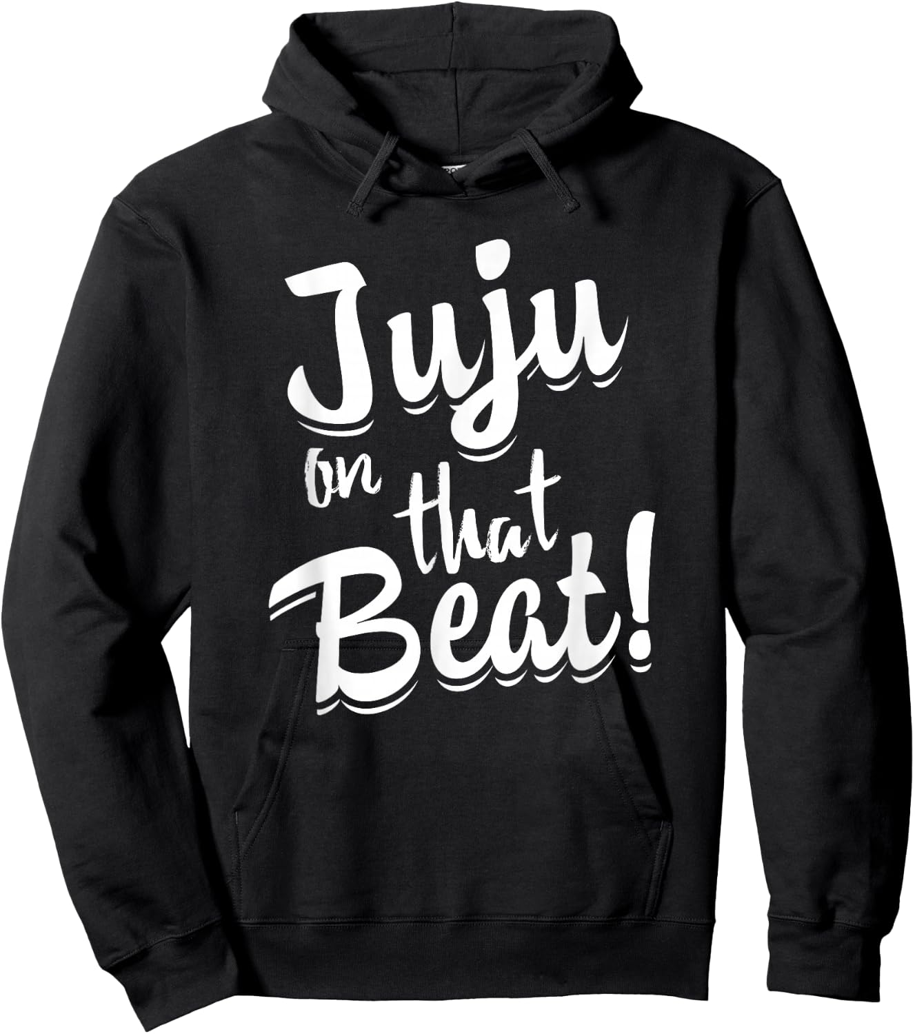 Juju on that Beat Funny Teen Lingo Shirt Hoodie - Hoodie | Black