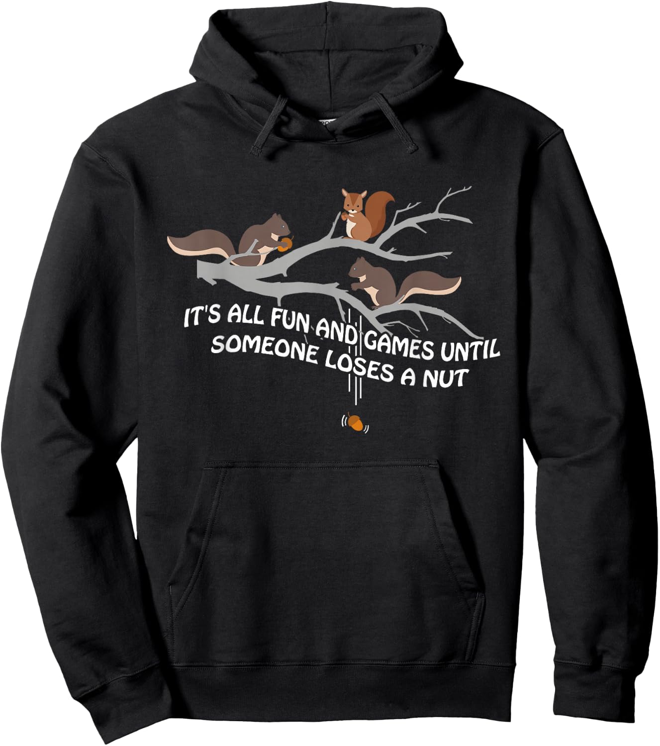 It's all fun and games until someone loses a nut Hoodie - Hoodie | Black