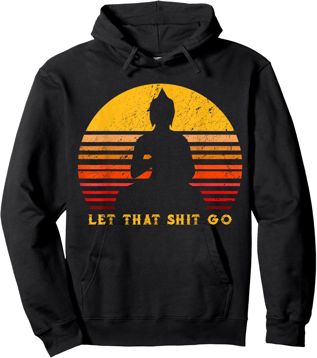 let that shitgo buddha shirt Shit go Yoga Men Women Hoodie - Hoodie | Black