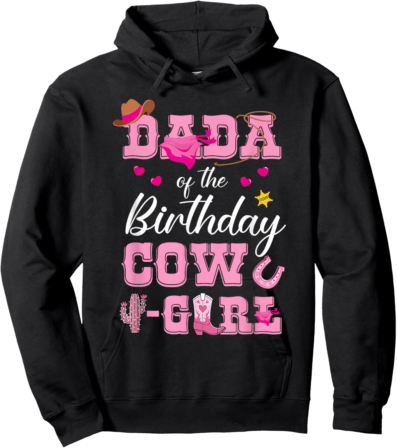 Dada Of The Birthday Cow Girl Rodeo Cowgirl Birthday Hoodie - Hoodie | Black