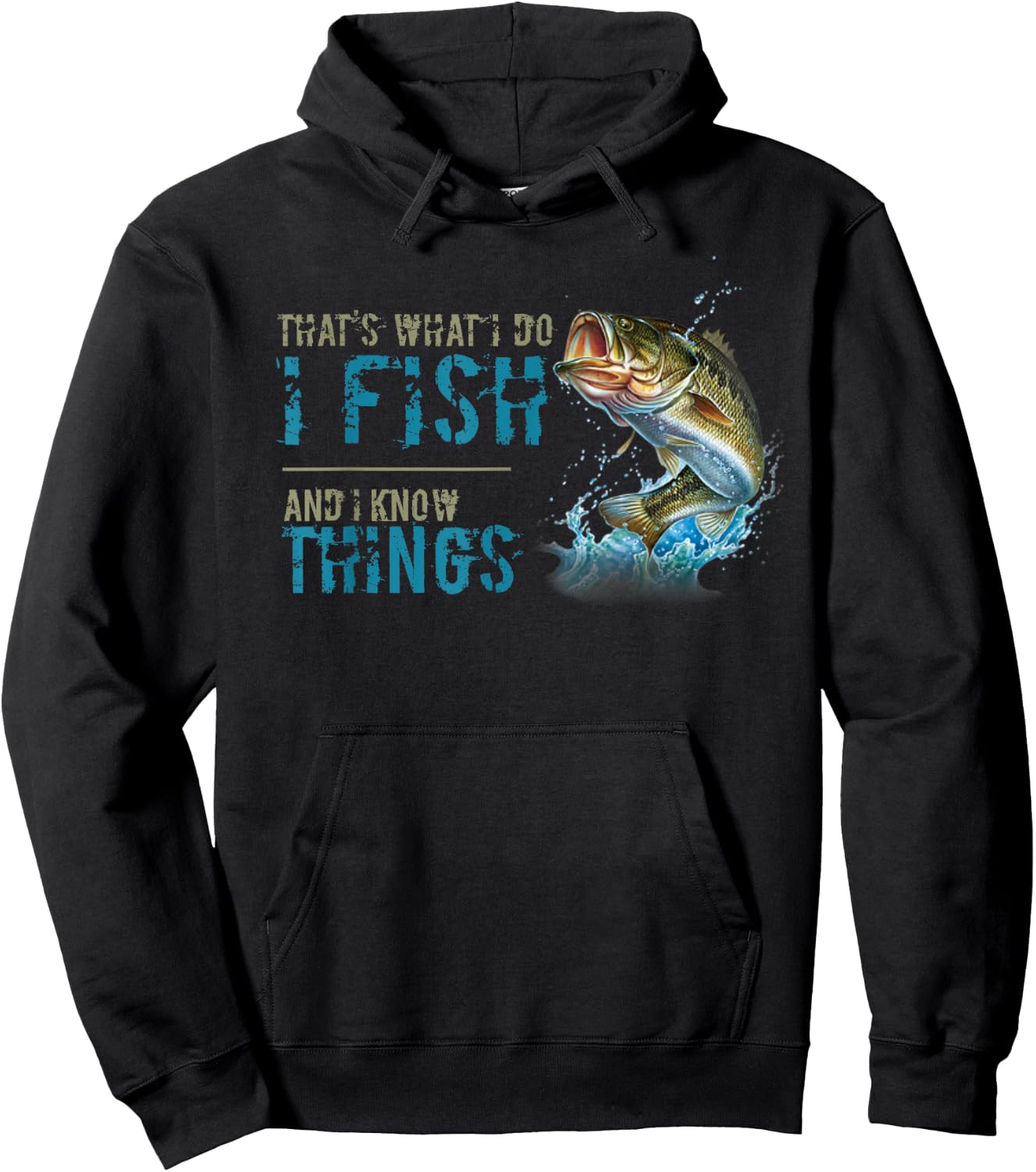 That's What I Do I Fish And I Know Things Hoodie - Hoodie | Black