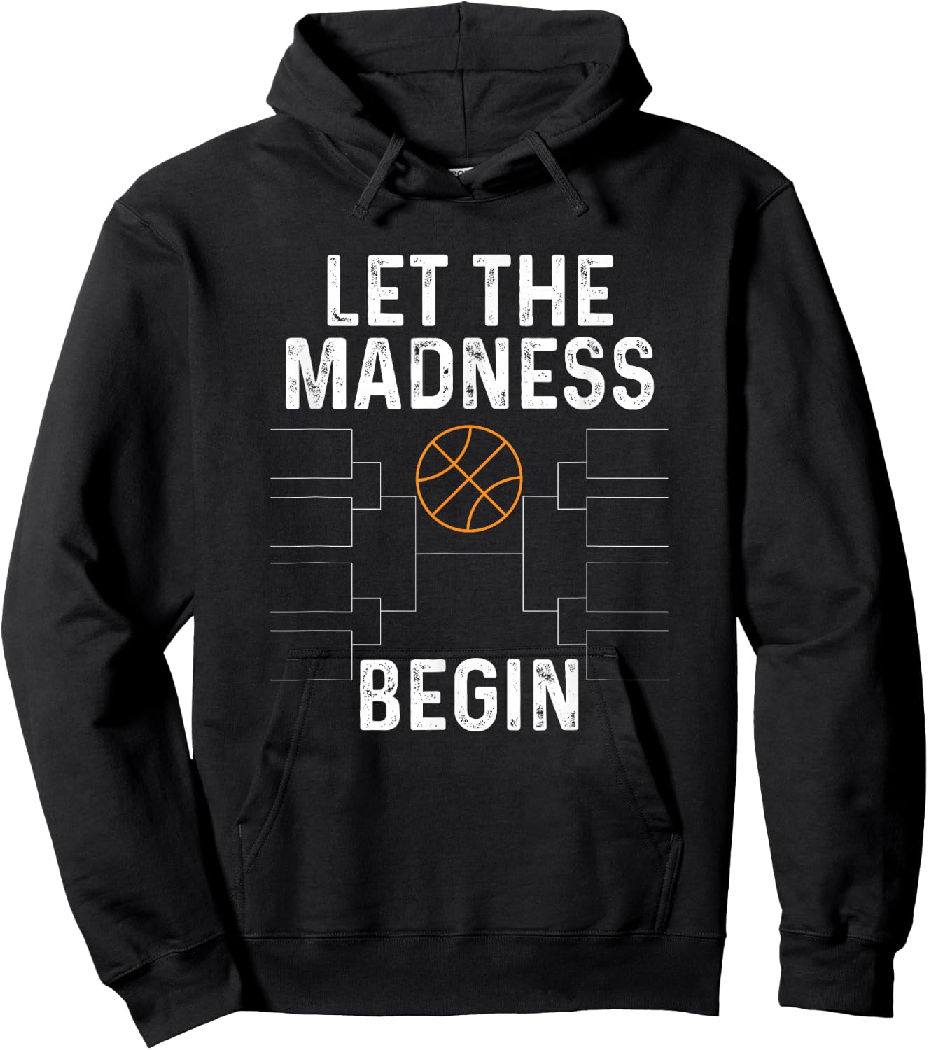 Basketball Bracket Shirt Let The Madness Begin Funny College Hoodie - Hoodie | Black
