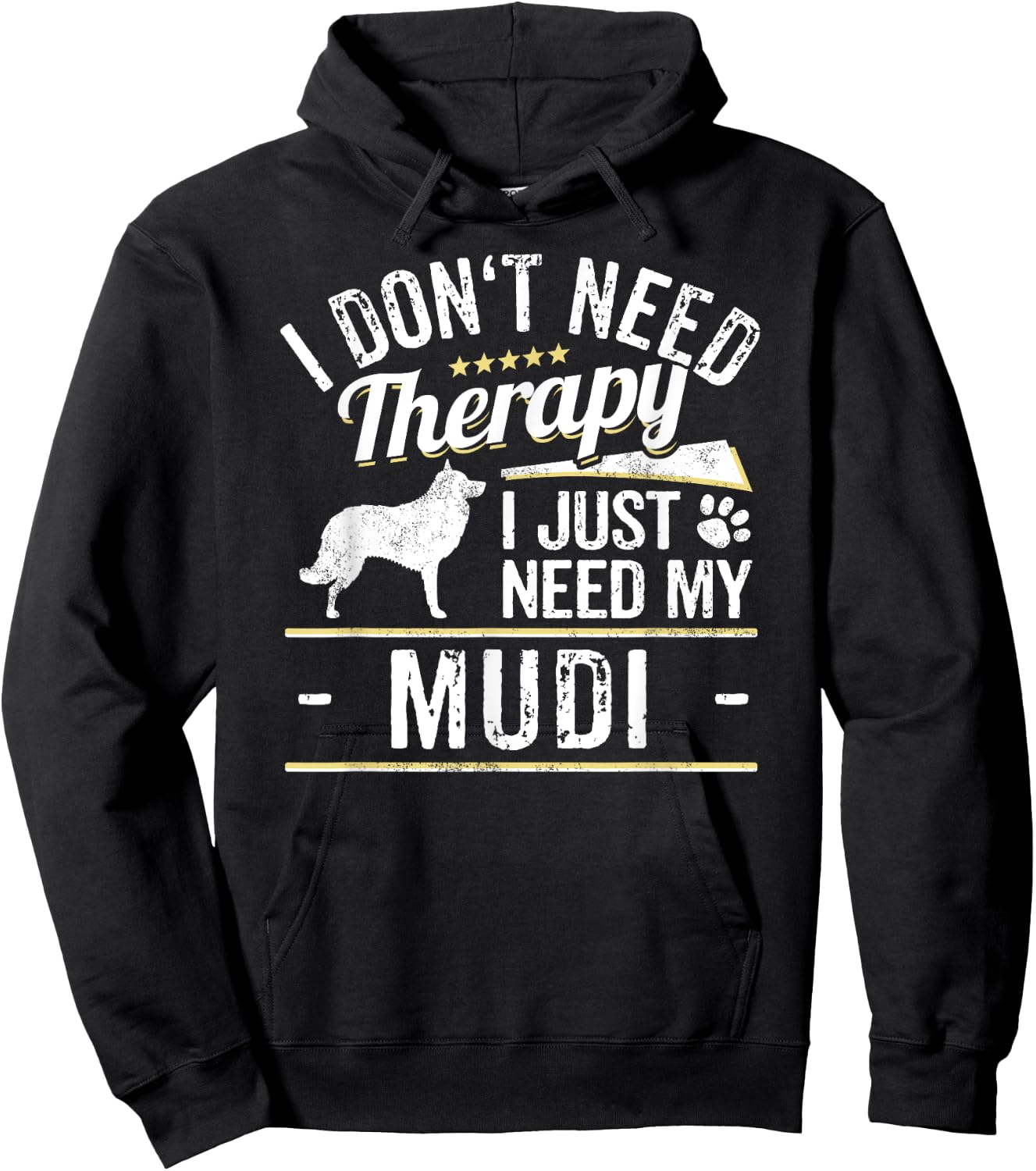 Mudi Gift Dog Gag - Funny Dog Saying Men Women Hoodie - Hoodie | Black