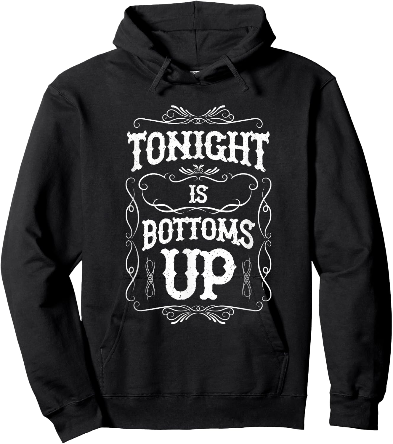 Tonight is Bottoms Up Hoodie - Hoodie | Black